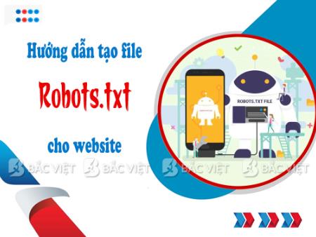 Robots.txt là gì? Hướng dẫn tạo file robots cho website